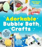 Adorkable Bubble Bath Crafts (eBook, ePUB)