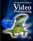 The Essential Guide to Video Processing (eBook, ePUB)
