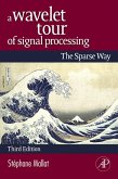 A Wavelet Tour of Signal Processing (eBook, ePUB)