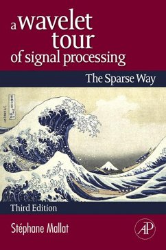 A Wavelet Tour of Signal Processing (eBook, ePUB) - Mallat, Stephane
