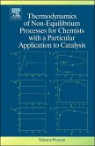 Thermodynamics of Non-Equilibrium Processes for Chemists with a Particular Application to Catalysis (eBook, ePUB)