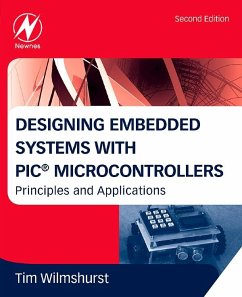Designing Embedded Systems with PIC Microcontrollers (eBook, ePUB) - Wilmshurst, Tim