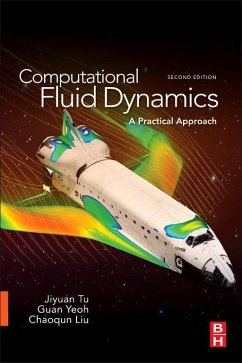 Computational Fluid Dynamics (eBook, ePUB) - Tu in Fluid Mechanics, Royal Institute of Technology; Yeoh, Mechanical Engineering (CFD); Liu, Chaoqun