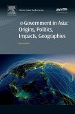 e-Government in Asia:Origins, Politics, Impacts, Geographies (eBook, ePUB)