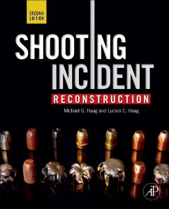 Shooting Incident Reconstruction (eBook, ePUB) - Haag, Michael G.; Haag, Lucien C.