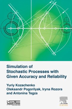 Simulation of Stochastic Processes with Given Accuracy and Reliability (eBook, ePUB) - Kozachenko, Yuriy V.; Pogorilyak, Oleksandr O.; Rozora, Iryna V.; Tegza, Antonina M.