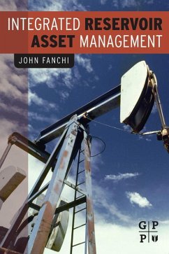 Integrated Reservoir Asset Management (eBook, ePUB) - Fanchi, John