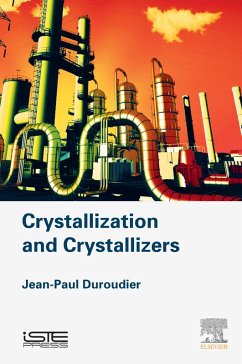 Crystallization and Crystallizers (eBook, ePUB) - Duroudier, Jean-Paul