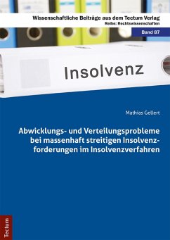 Abwicklungs- und Verteilungsprobleme bei massenhaft streitigen Insolvenzforderungen im Insolvenzverfahren (eBook, ePUB) - Gellert, Mathias