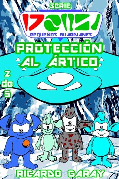 Protección al Ártico (eBook, ePUB) - Garay, Ricardo