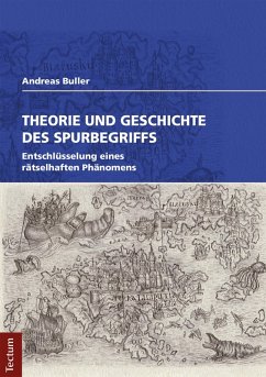 Theorie und Geschichte des Spurbegriffs (eBook, PDF) - Buller, Andreas