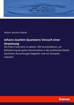 Johann Joachim Quantzens Versuch einer Anweisung - Quantz, Johann Joachim
