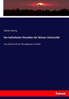 Der katholische Charakter der Wiener Universität - Horny, Anton