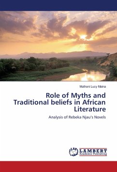 Role of Myths and Traditional beliefs in African Literature