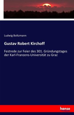 Gustav Robert Kirchoff - Boltzmann, Ludwig