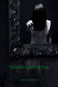 Twisted Nails of Fate - Caldwell, Jamie