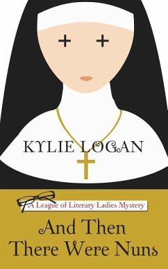 And Then There Were Nuns - Logan, Kylie