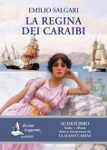 La regina dei Caraibi letto da Claudio Carini. Audiolibro. CD Audio formato MP3 La regina dei Caraibi letto da Claudio Carini. Audiolibro. CD Audio formato MP3