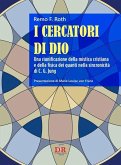 I cercatori di Dio. Una riunificazione della mistica cristiana e della fisica dei quanti nella sincronicità di C. G. Jung