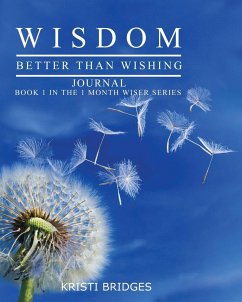 Wisdom Better than Wishing Journal - Bridges, Kristi