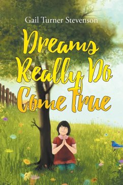 Dreams Really Do Come True - Stevenson, Gail Turner