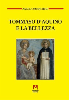 Tommaso D'Aquino e la bellezza - Monachese, Angela