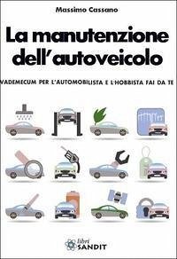 Cover La manutenzione dell'autoveicolo. Vademecum per l'automobilista