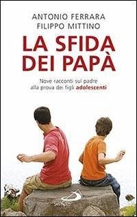 Cover La sfida dei papà. Nove racconti sul padre alla prova dei figli adolescenti
