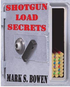 Shotgun Load Secrets - Bowen, Mark S.