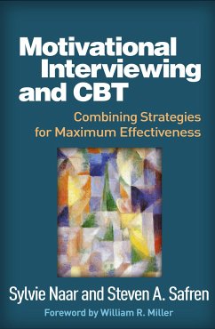 Motivational Interviewing and CBT - Naar, Sylvie; Safren, Steven A.