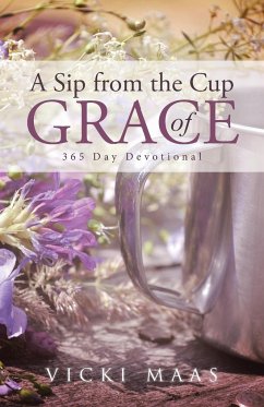 A Sip from the Cup of Grace - Maas, Vicki