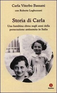 Cover Storia di Carla. Una bambina ebrea negli anni della persecuzione antisemita in Italia