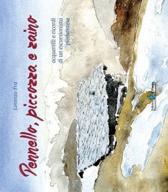 Cover Pennello, piccozza e zaino. Acquerelli e ricordi di un escursionista piemontese