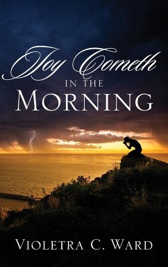 Joy Cometh In The Morning - Ward, Violetra C