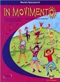 Cover In movimento. Proposte musicali per l'espressione gesto-motoria nella scuola di base