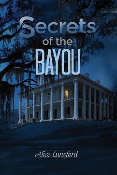 Secrets of the Bayou - Lunsford, Alice