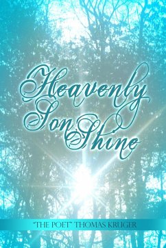 Heavenly Son Shine - Kruger, "The Poet" Thomas