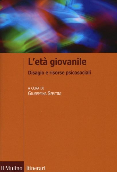 L' età giovanile. Disagio e risorse psicosociali