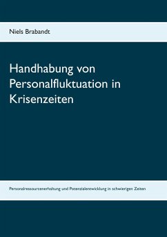 Handhabung von Personalfluktuation in Krisenzeiten - Brabandt, Niels