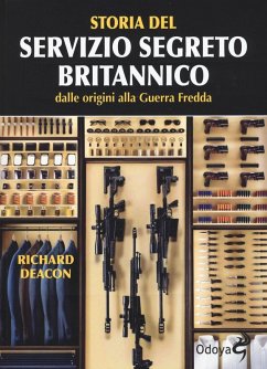 Storia del servizio segreto britannico dalle origini alla Guerra fredda - Deacon, Richard