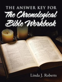 The Answer Key for the Chronological Bible Workbook - Roberts, Linda J.