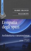 L' empatia degli spazi. Architettura e neuroscienze L' empatia degli spazi. Architettura e neuroscienze