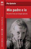 Mio padre ed io. Ricordi di vita con Sergio Quinzio Mio padre ed io. Ricordi di vita con Sergio Quinzio
