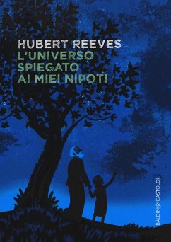 L' universo spiegato ai miei nipoti - Reeves, Hubert