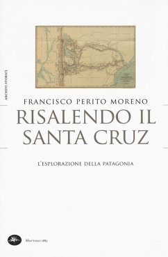 Cover Risalendo il Santa Cruz. L'esplorazione della Patagonia