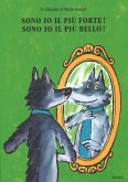 Sono io il più forte!-Sono io il più bello!