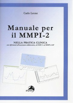 Manuale per il MMPI-2. Nella pratica clinica con riferimenti all'assessment collaborativo, al DSM e al MMPI-2-RF - Leone, Carlo
