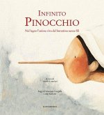 Infinito Pinocchio. Nel legno l'anima viva del burattinaio senza fili Infinito Pinocchio. Nel legno l'anima viva del burattinaio senza fili