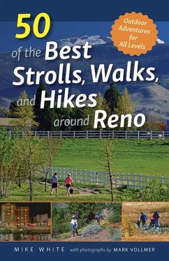 50 of the Best Strolls, Walks, and Hikes Around Reno - White, Mike