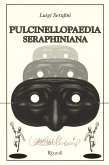 Pulcinellopaedia Seraphiniana Pulcinellopaedia Seraphiniana